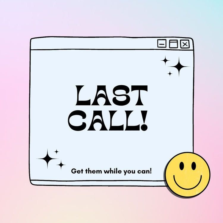 LAST CALL!