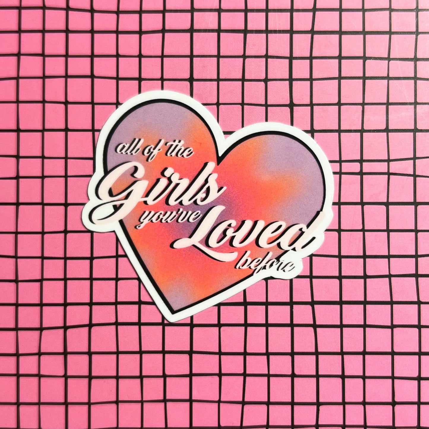 All Of The Girls You've Loved Before - Lover - Taylor Swift Sticker