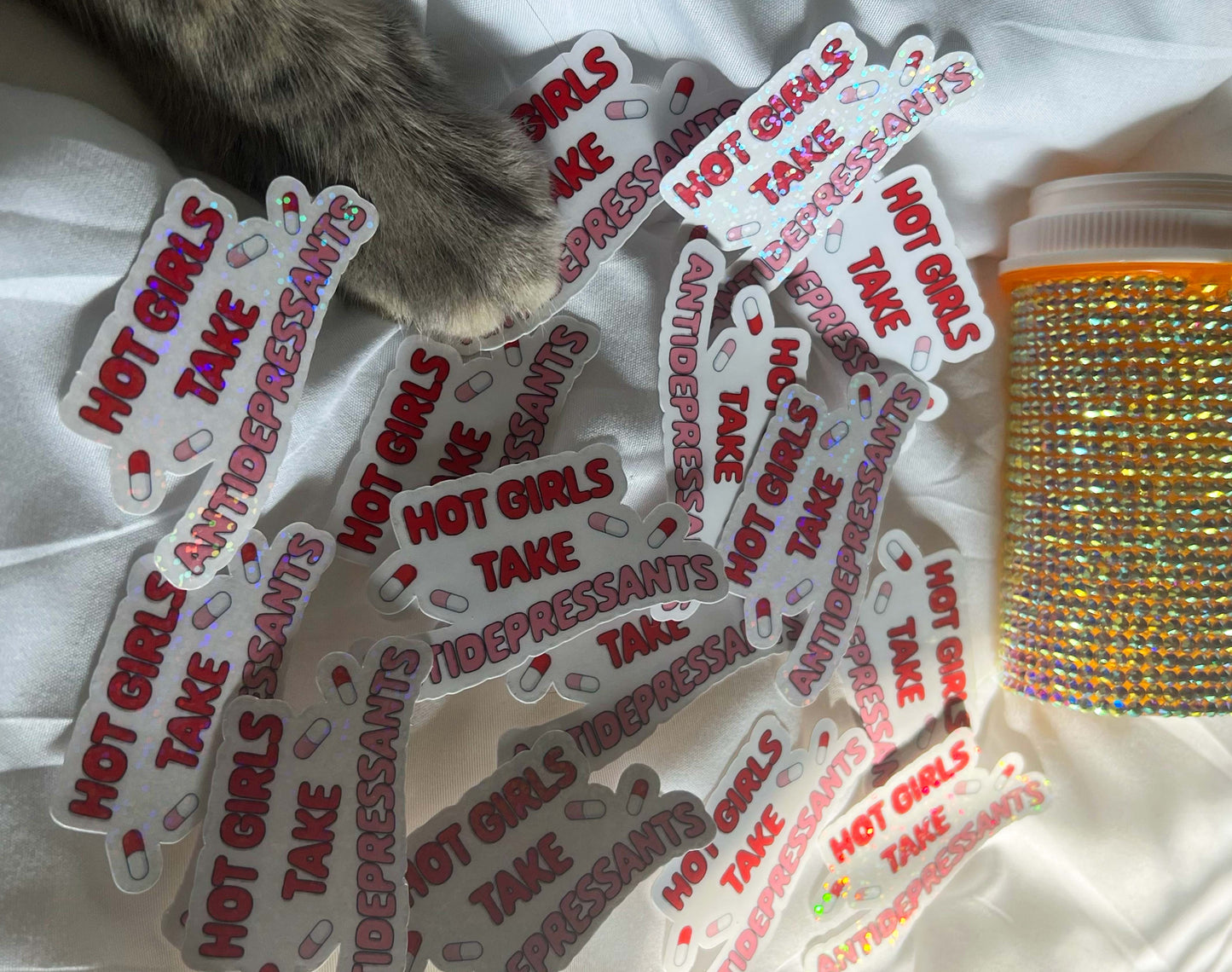 Hot Girls Take Antidepressants - Glitter Sticker