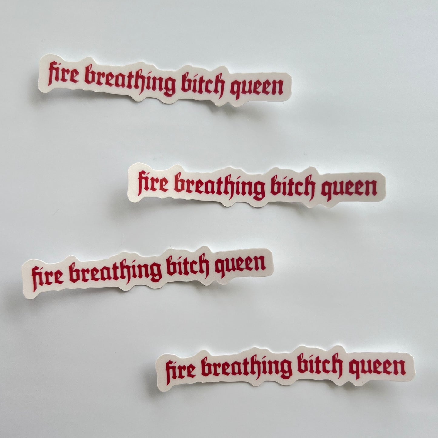 Fire Breathing B*tch Queen Sticker TOG