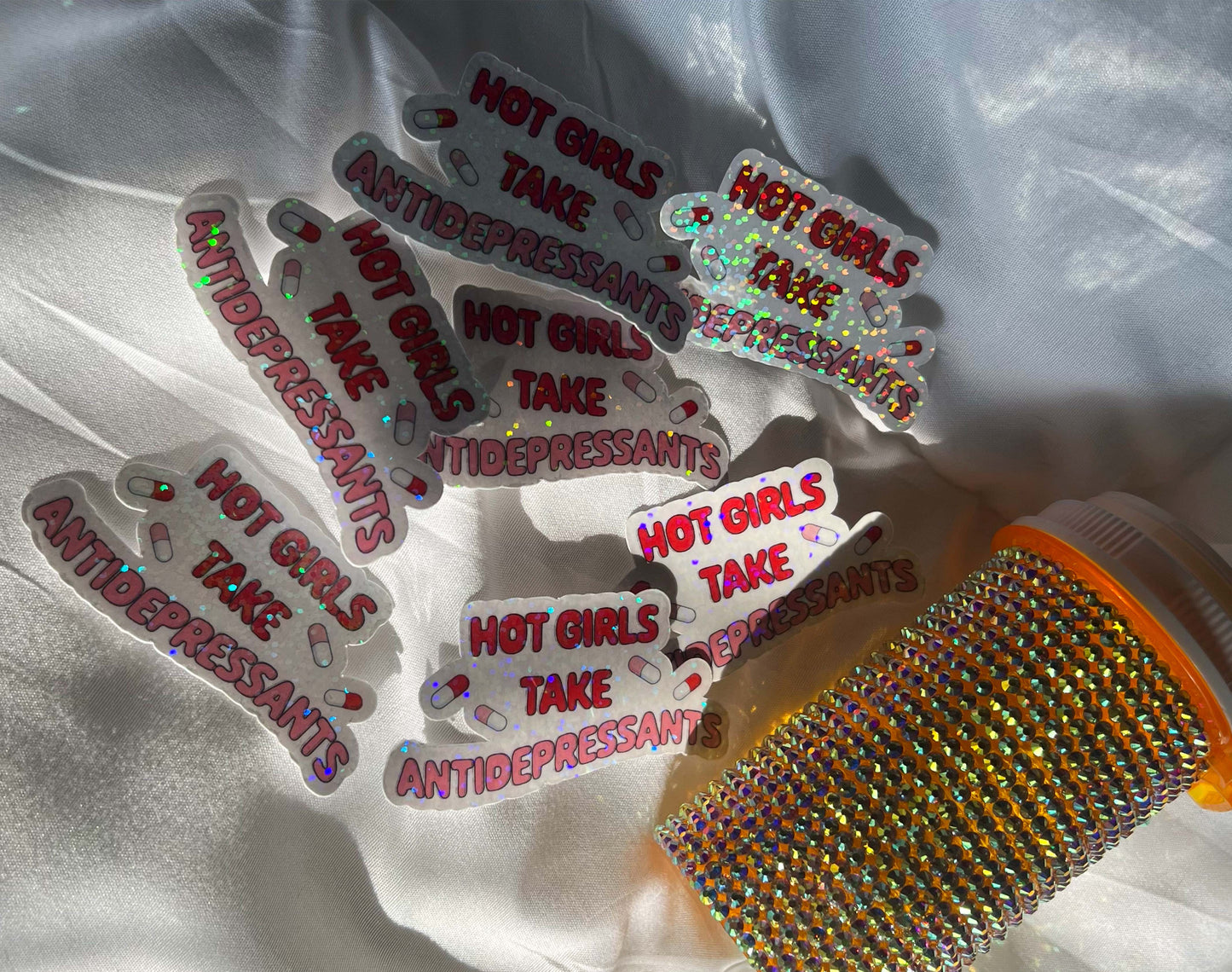 Hot Girls Take Antidepressants - Glitter Sticker