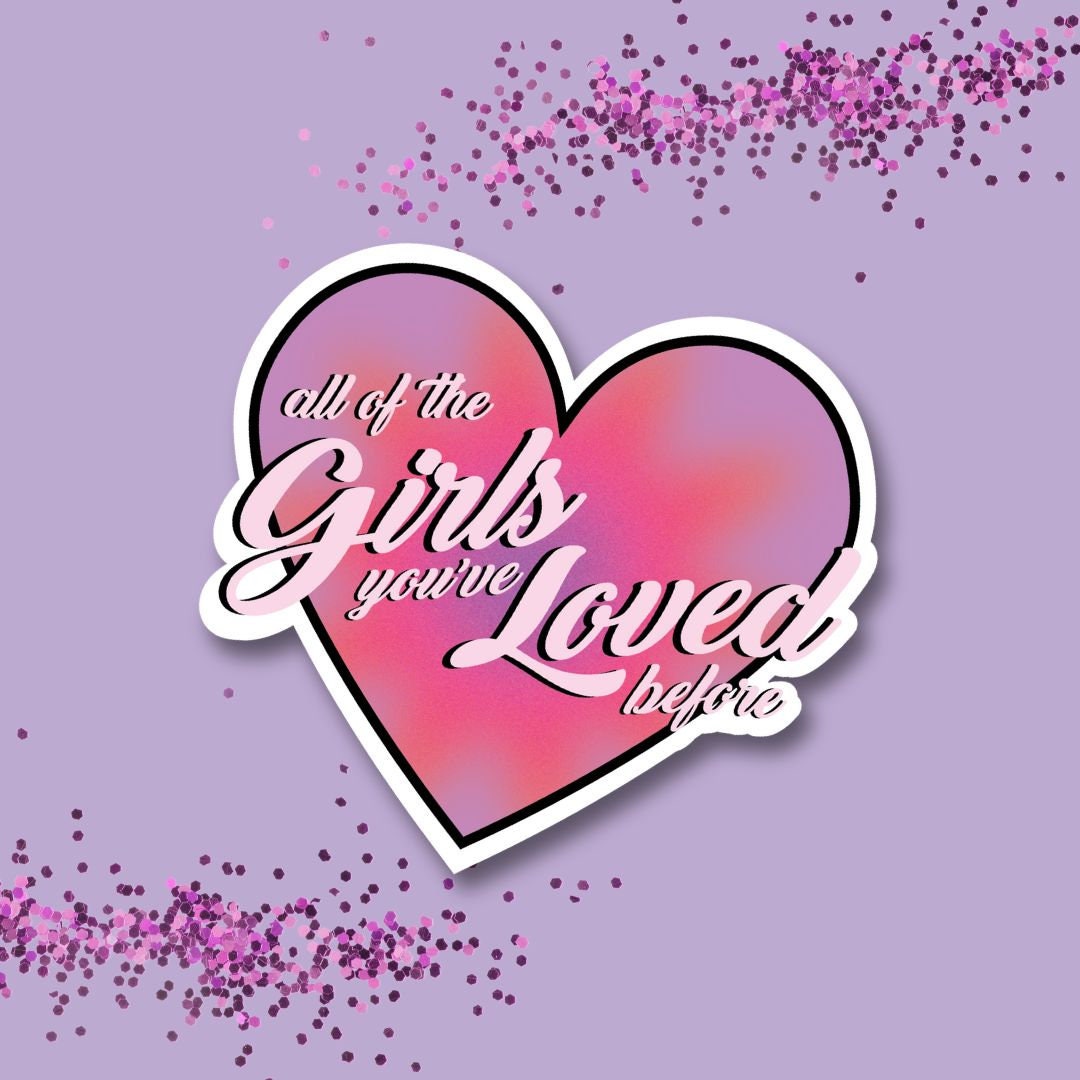 All Of The Girls You've Loved Before - Lover - Taylor Swift Sticker