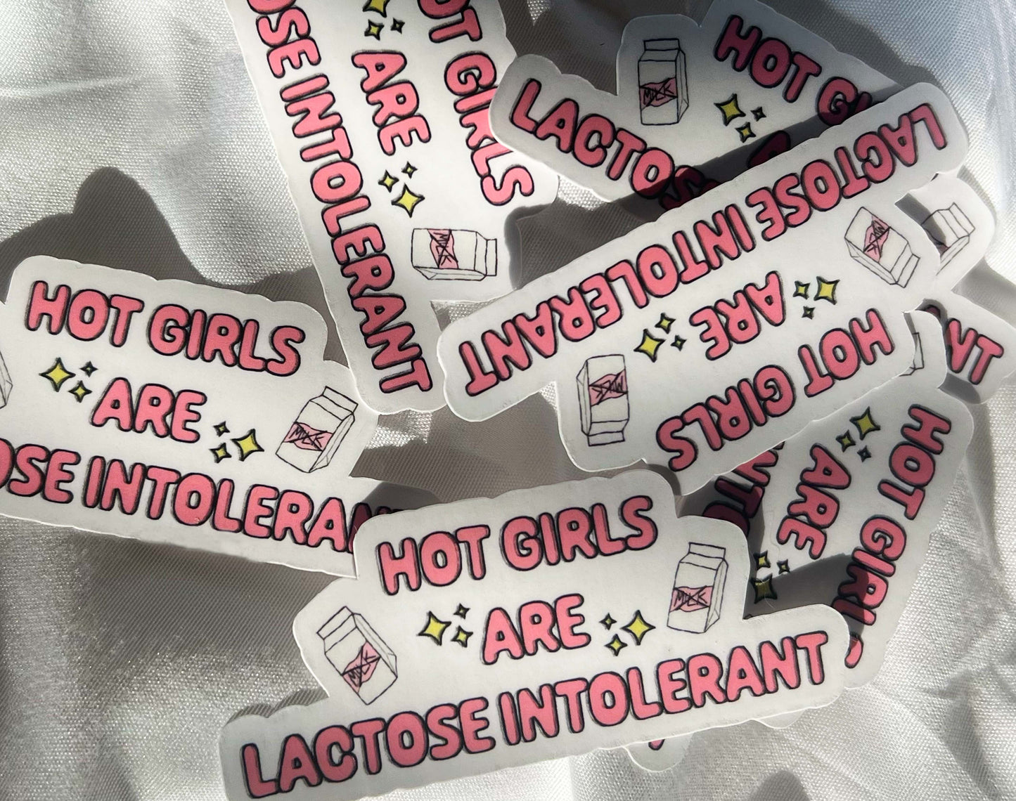 Hot Girls Are Lactose Intolerant - Glitter Sticker