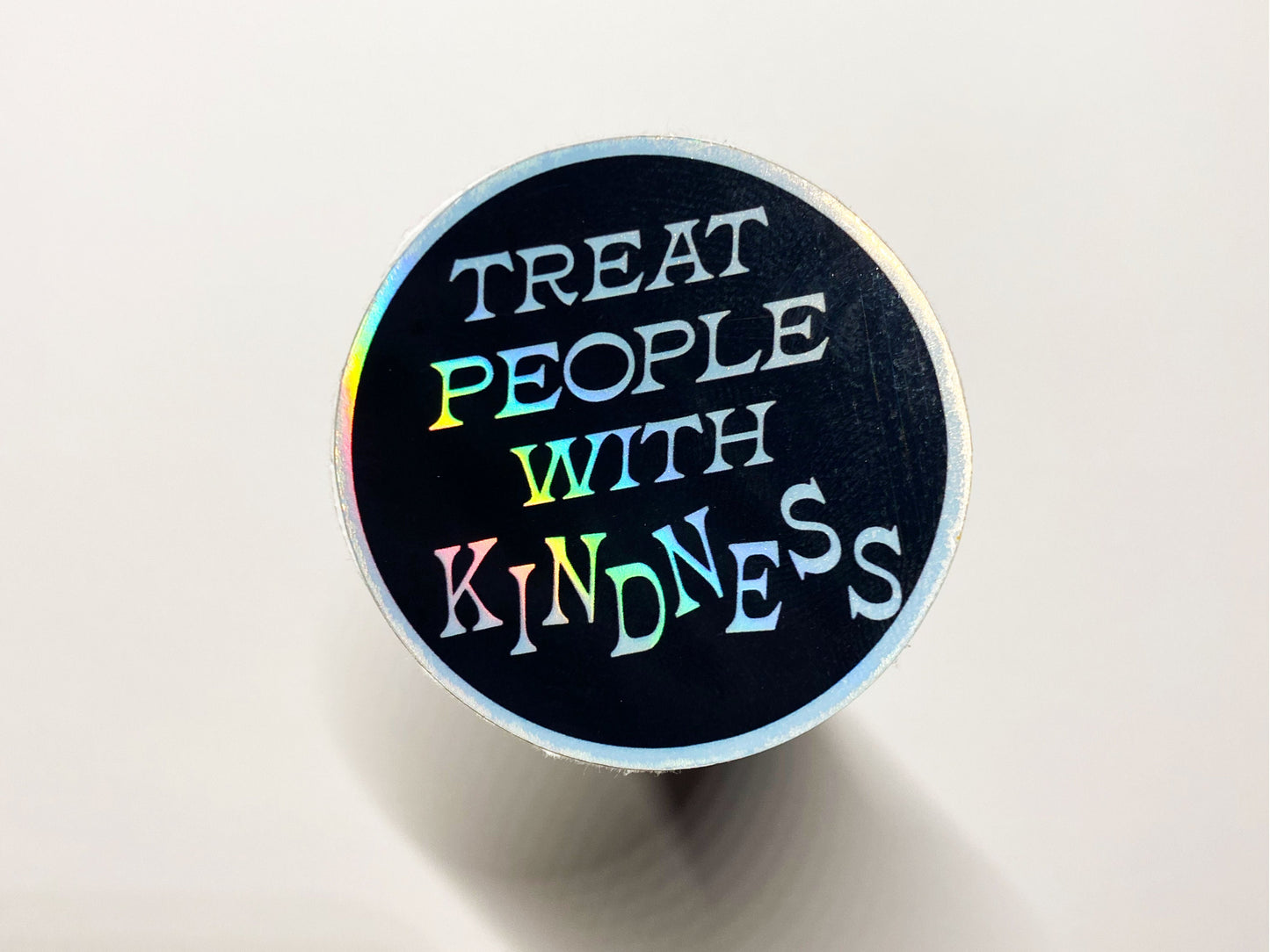 HS Holographic Sticker, Treat People With Kindness